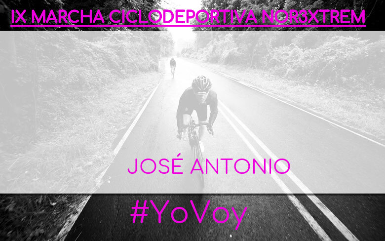 #YoVoy - JOSÉ ANTONIO (IX MARCHA CICLODEPORTIVA NOR3XTREM)