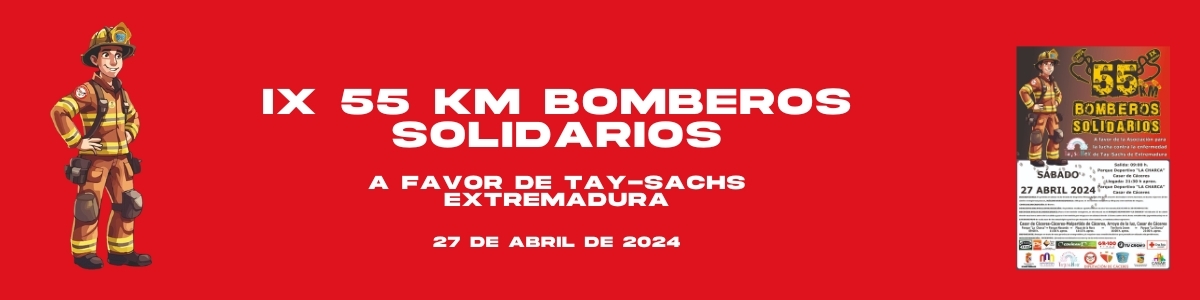 IX 55KM BOMBEROS SOLIDARIOS CÁCERES A FAVOR DE LA ASOCIACIÓN TAY SACHS EXTREMADURA 2024